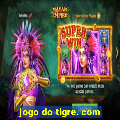 jogo do tigre. com