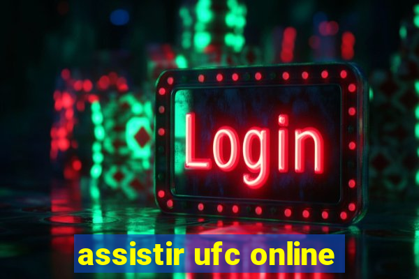 assistir ufc online