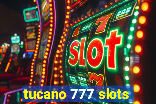 tucano 777 slots