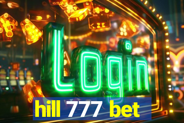 hill 777 bet