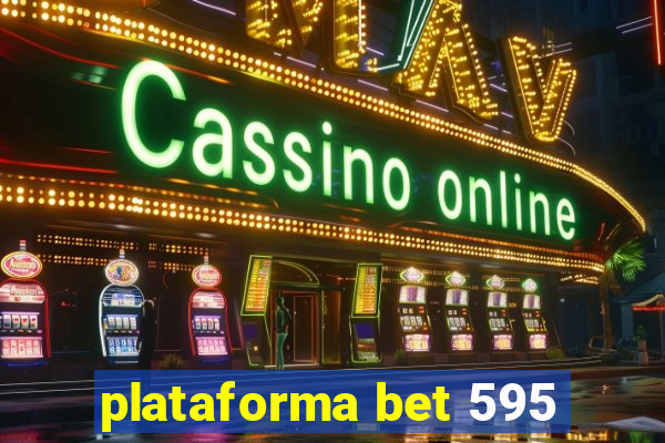 plataforma bet 595