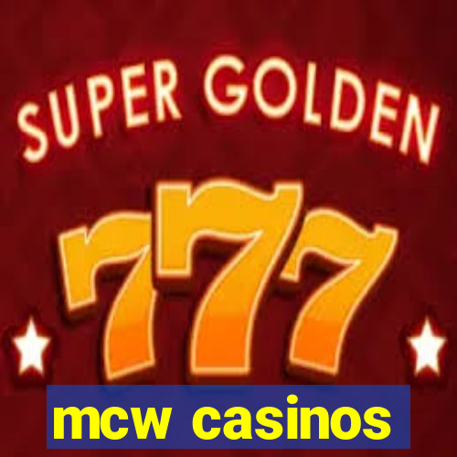 mcw casinos