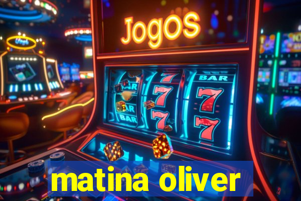 matina oliver