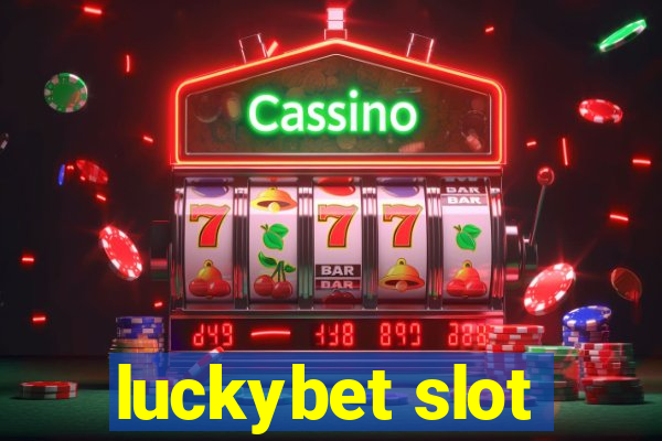 luckybet slot