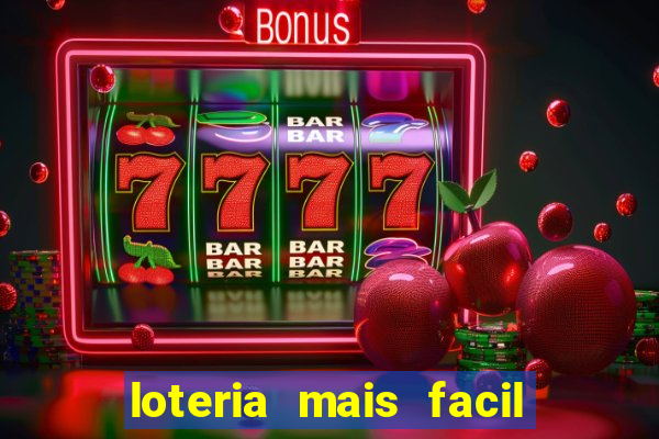 loteria mais facil de ganhar