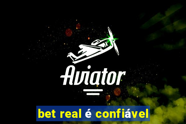 bet real é confiável