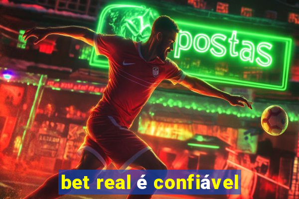 bet real é confiável