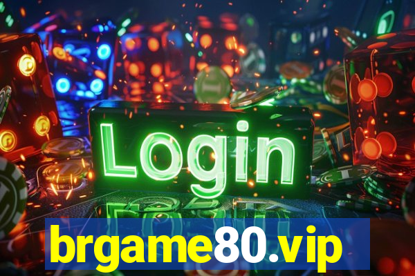 brgame80.vip