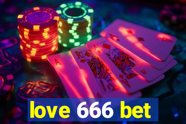 love 666 bet