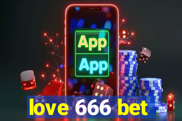 love 666 bet