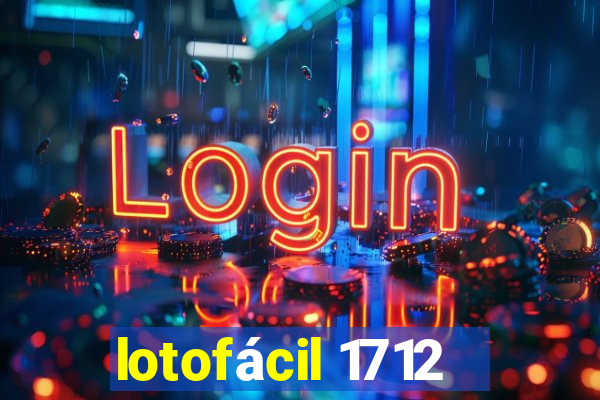 lotofácil 1712