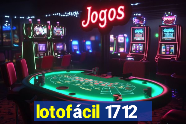 lotofácil 1712