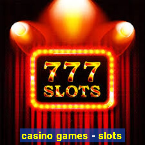 casino games - slots