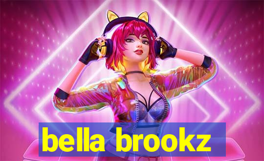 bella brookz