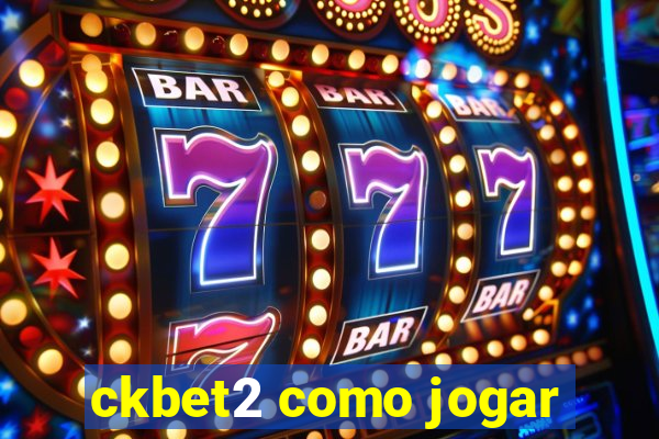 ckbet2 como jogar