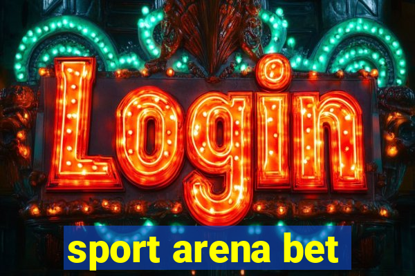 sport arena bet