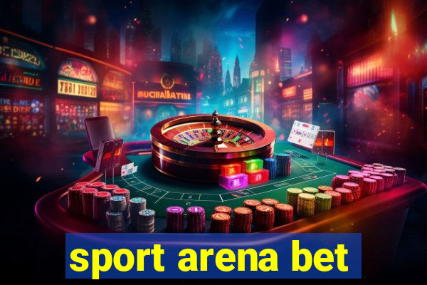 sport arena bet