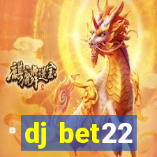 dj bet22