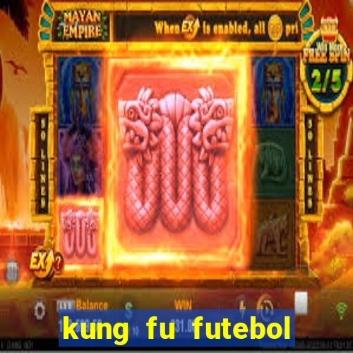 kung fu futebol clube onde assistir