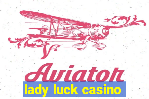 lady luck casino