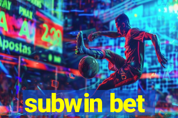 subwin bet