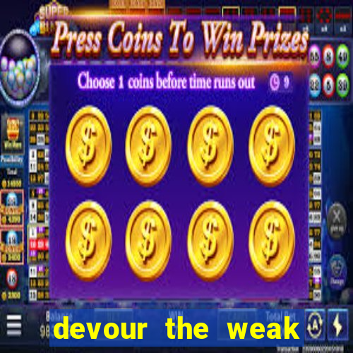 devour the weak slot free play