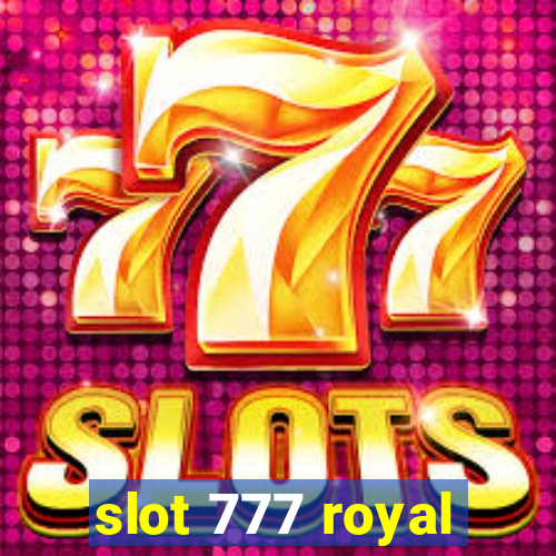 slot 777 royal