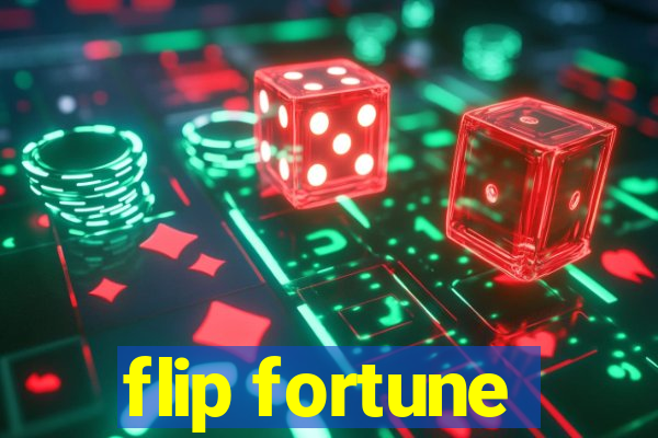 flip fortune