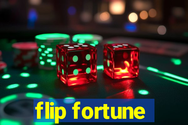 flip fortune