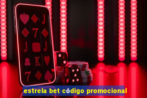 estrela bet código promocional