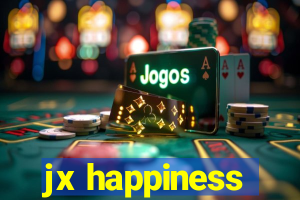 jx happiness