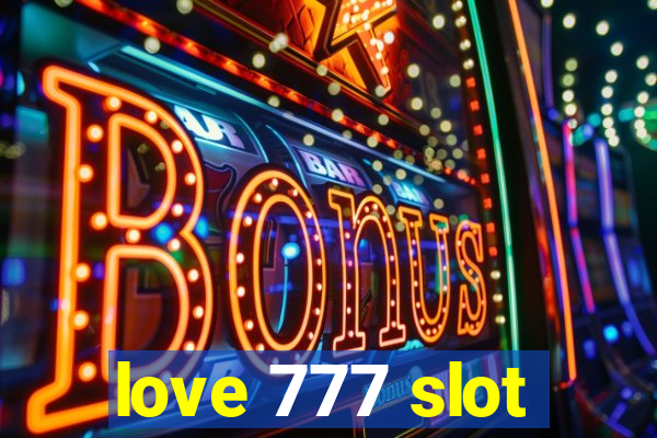 love 777 slot