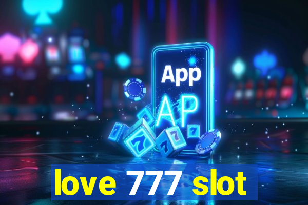 love 777 slot