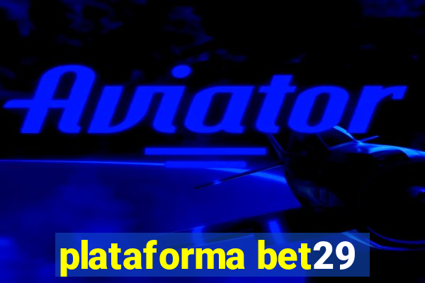 plataforma bet29