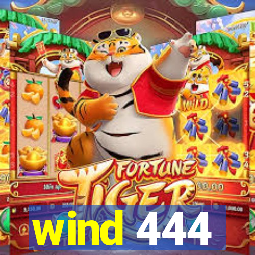 wind 444