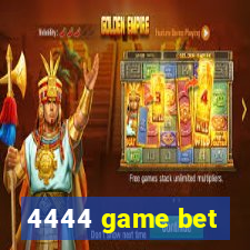 4444 game bet