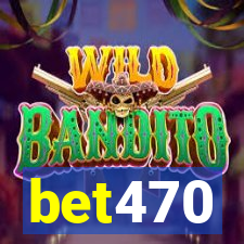 bet470