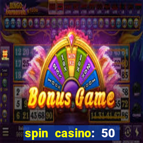 spin casino: 50 free spins