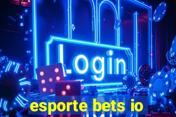 esporte bets io