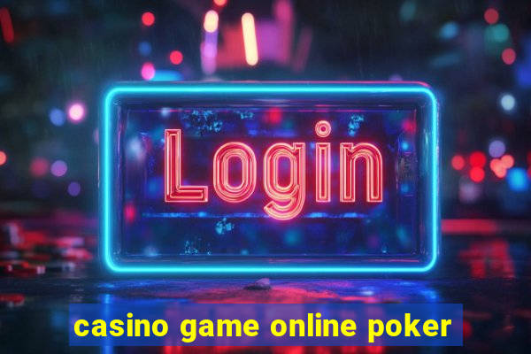 casino game online poker