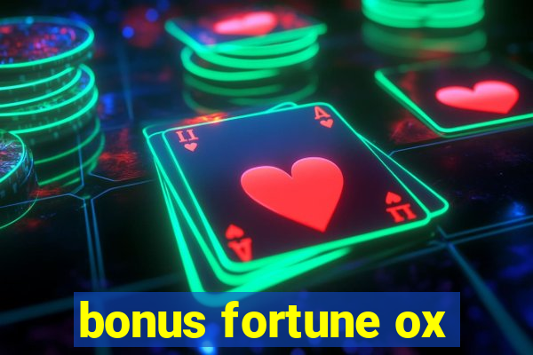 bonus fortune ox