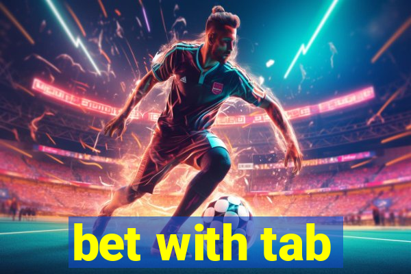 bet with tab