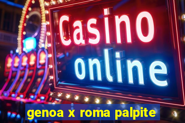 genoa x roma palpite