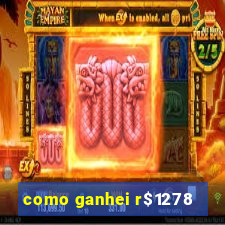 como ganhei r$1278