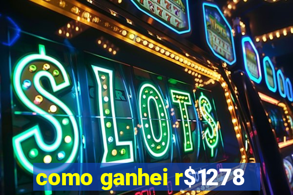 como ganhei r$1278