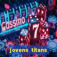 jovens titans cavando fortunas