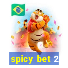 spicy bet 2