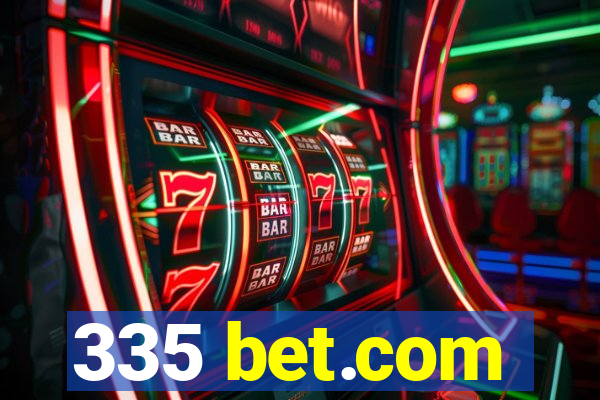 335 bet.com