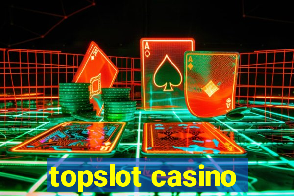 topslot casino