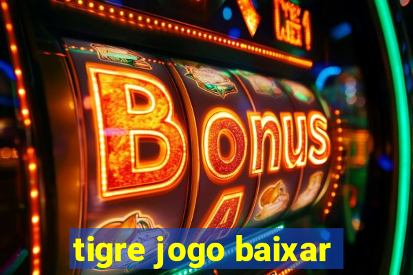 tigre jogo baixar